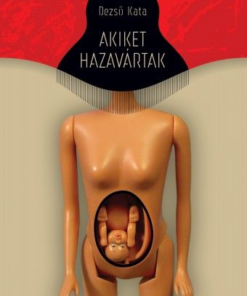 Akiket hazavártak