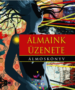 Álmaink üzenete - Álmoskönyv