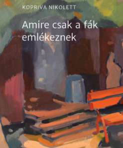 Amire csak a fák emlékeznek