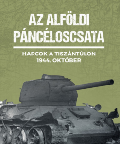 Az alföldi páncéloscsata - Harcok a Tiszántúlon, 1944. október