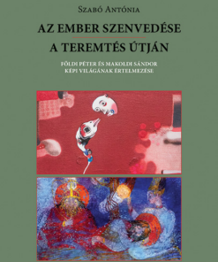 Az Ember szenvedése / A teremtés útján