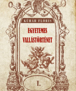 Egyetemes vallástörténet I. kötet