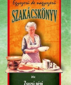 Egyszerű de nagyszerű szakácskönyv