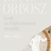 Erről az Euphorboszról beszélik - Összegyűjtött versek (1963-2012)