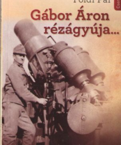 Gábor Áron rézágyúja...