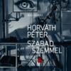 Horváth Péter - Szabad szemmel