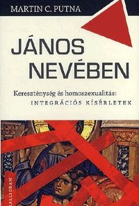 János nevében - Kereszténység és homoszexualitás: integrációs kísérletek