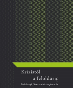 Krízistől a feloldásig