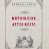 KRÓNIKÁINK ATYJA KÉZAI
