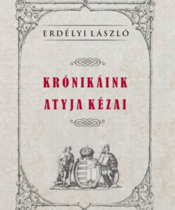 KRÓNIKÁINK ATYJA KÉZAI