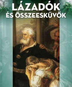 Lázadók és összeesküvők
