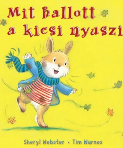 Mit hallott a kicsi nyuszi?