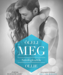 Ölelj meg - Szívdöglesztők - Ollie
