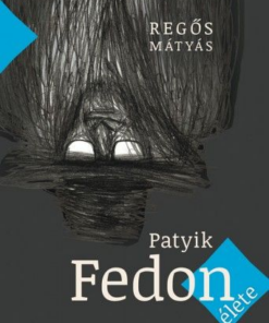 Patyik Fedon élete