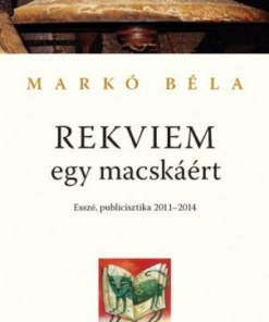 Rekviem egy macskáért - Esszé, publicisztika 2011-2014