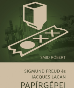 Sigmund Freud és Jacques Lacan Papírgépei