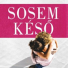 Sosem késő