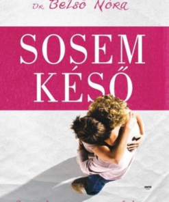 Sosem késő