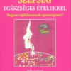 Szépség egészséges ételekkel - Hogyan táplálkozzunk egészségesen?