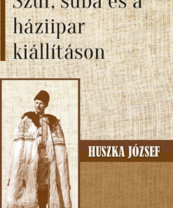 Szűr, suba és a háziipar kiállításon
