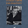 Tüskés Tibor emlékkönyv - Harangszavú múlt