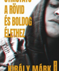 Útmutató a rövid és boldog élethez