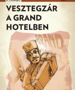 Vesztegzár a Grand Hotelben