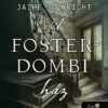 A Foster-dombi ház