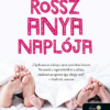 Egy rossz anya naplója