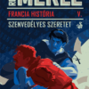 Francia História V. - Szenvedélyes szeretet