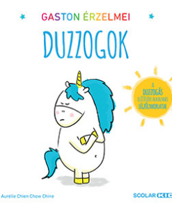 Gaston érzelmei - Duzzogok