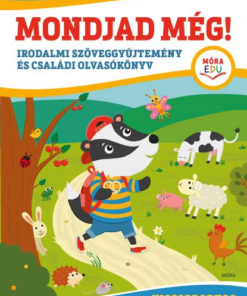 Mondjad még!
