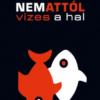Nem attól vizes a hal