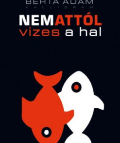 Nem attól vizes a hal