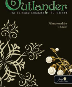 Outlander 6. - Hó és hamu lehelete 1. kötet
