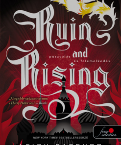 Ruin and Rising - Pusztulás és felemelkedés
