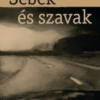 Sebek és szavak - Traumakultúra, traumairodalom