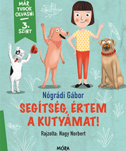 Segítség, értem a kutyámat!