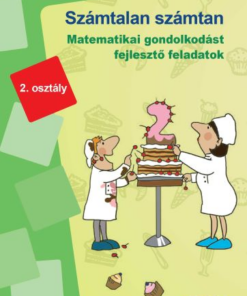 Számtalan számtan - Matematikai gondolkodást fejlesztő feladatok - 2.osztály