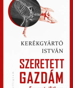Szeretett gazdám - avagy Egy vezér ifjúkora