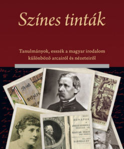 Színes tinták - Tanulmányok, esszék a magyar irodalom különböző arcairól és nézeteiről