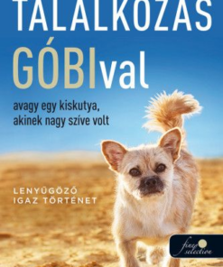 Találkozás Góbival, avagy egy kiskutya, akinek nagy szíve volt
