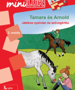 Tamara és Arnold - Játékos nyelvtan és szövegértés - MiniLÜK - Móra EDU