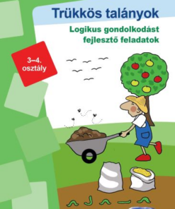 Trükkös talányok - Logikus gondolkodást fejlesztő feladatok - 3-4.osztály