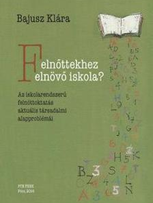 Felnőttekhez felnövő iskola?