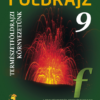 Földrajz 9. ? Tankönyv ? Természetföldrajzi környezetünk (MS-2621U)