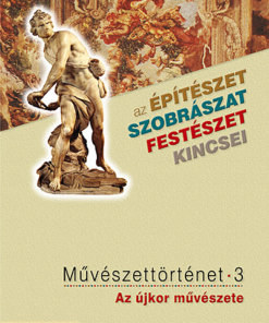 Művészettörténet 3. kötet ? Az újkor művészete (MS-2637)
