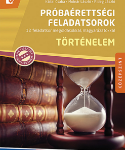 Próbaérettségi feladatsorok ? Történelem, középszint, írásbeli (MS-3162U)