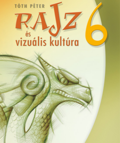 Rajz és vizuális kultúra ? Munkatankönyv ? 6. osztály (MS-2336)