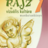 Rajz és vizuális kultúra ? Munkatankönyv ? 7. osztály (MS-2337)